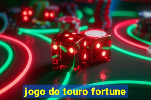 jogo do touro fortune